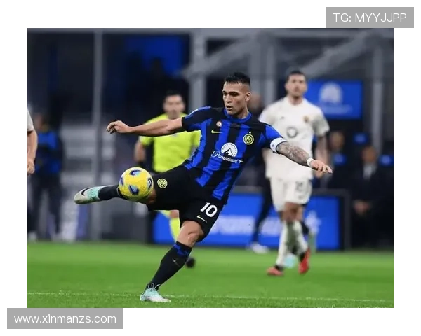 国际米兰进攻依赖劳塔罗高效表现，当前单一战术风格对赛季走势形成制约